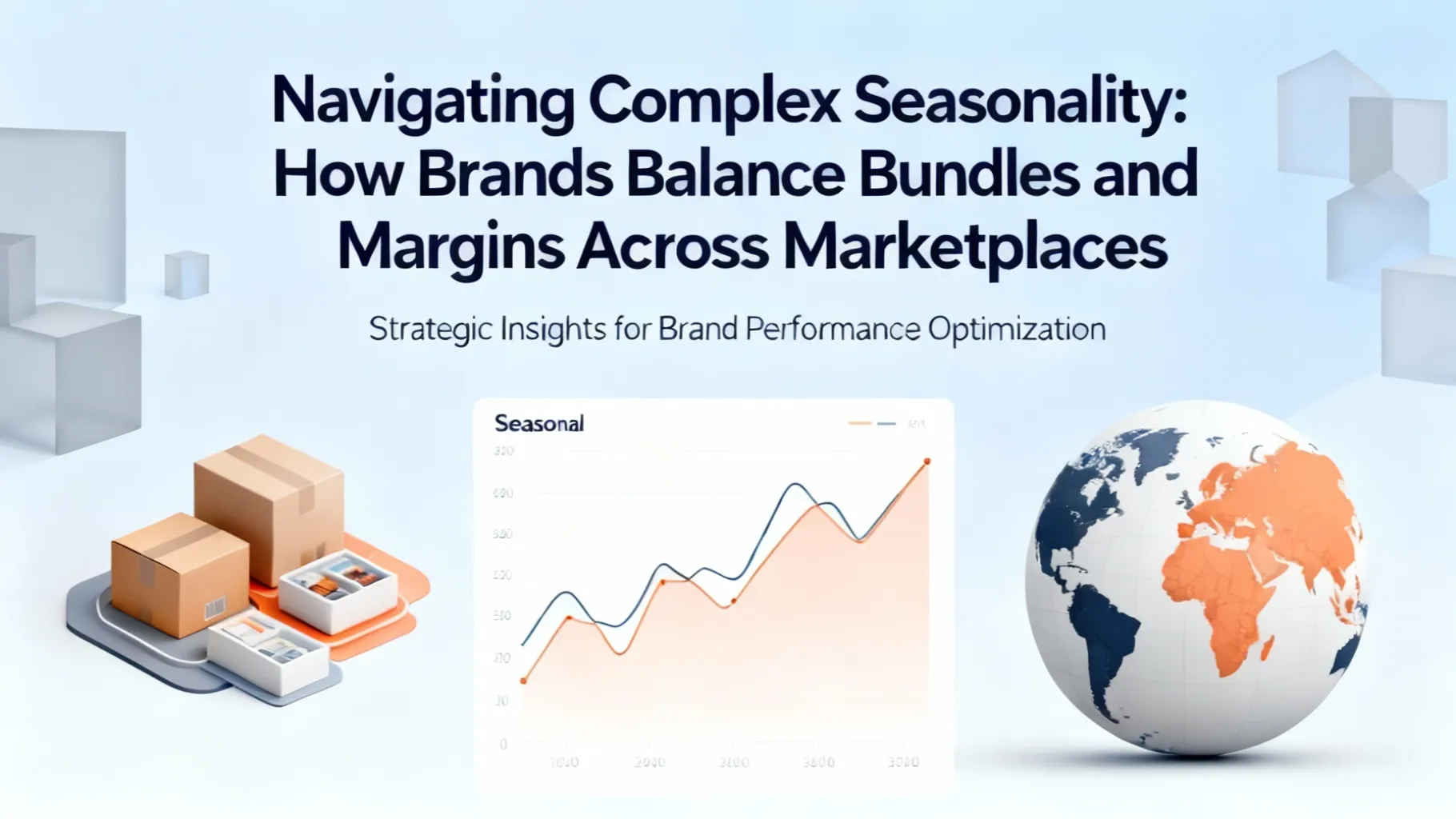 Strategic insights for brand performance optimization across global marketplaces seasonality.